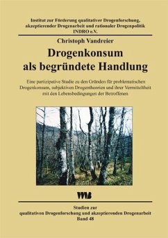 Drogenkonsum als begründete Handlung - Vandreier, Christoph