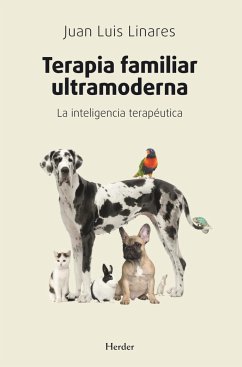 Terapia familiar ultramoderna : la inteligencia terapéutica - Linares, Juan Luis