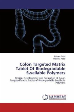 Colon Targeted Matrix Tablet Of Biodegradable Swellable Polymers - Patel, Kalpen;Patel, Maulika