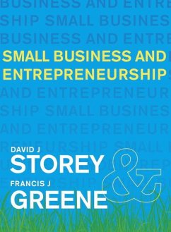 Small Business and Entrepreneurship - Storey, David; Greene, Francis
