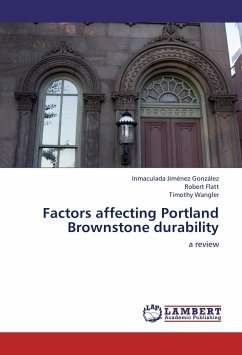 Factors affecting Portland Brownstone durability - Jiménez González, Inmaculada;Flatt, Robert;Wangler, Timothy