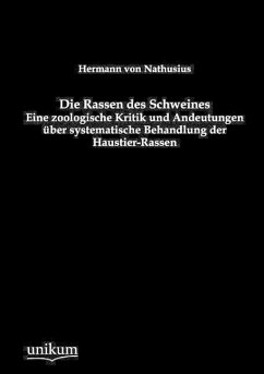 Die Rassen des Schweines - Nathusius, Hermann von