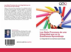 Los Siete Procesos de una Integridad que es la Enseñanza-Aprendizaje - Barraza, Armando