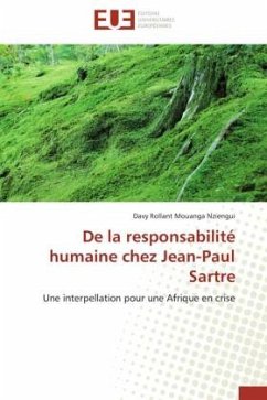 De la responsabilité humaine chez Jean-Paul Sartre - Mouanga Nziengui, Davy Rollant
