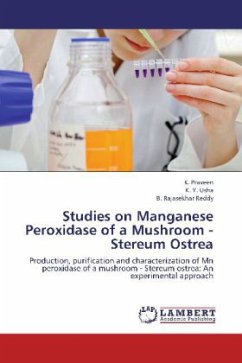 Studies on Manganese Peroxidase of a Mushroom - Stereum Ostrea - Praveen, K.;Usha, K. Y.;Rajasekhar Reddy, B.