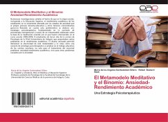 El Metamodelo Meditativo y el Binomio: Ansiedad-Rendimiento Académico
