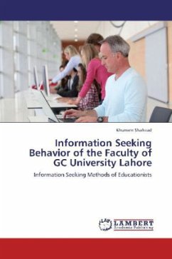 Information Seeking Behavior of the Faculty of GC University Lahore