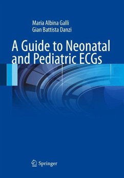 A Guide to Neonatal and Pediatric ECGs - Galli, Maria Albina;Danzi, Gian Battista