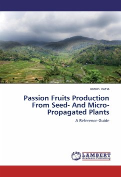 Passion Fruits Production From Seed- And Micro-Propagated Plants - Isutsa, Dorcas