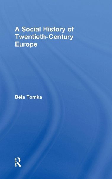 A Social History of Twentieth-Century Europe A Social History of Twentieth-Century Europe