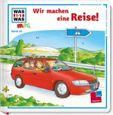 Wir machen eine Reise!