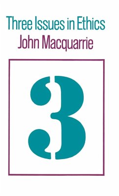 Three Issues in Ethics - Macquarrie, John