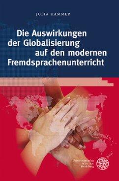 Die Auswirkungen der Globalisierung auf den modernen Fremdsprachenunterricht - Hammer, Julia