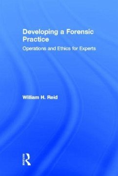 Developing a Forensic Practice - Reid, William H
