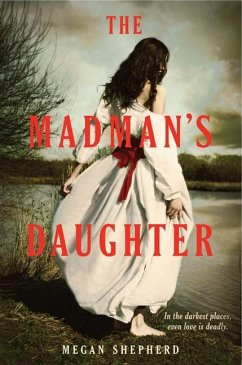 The Madman's Daughter - Shepherd, Megan