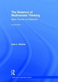 The Essence of Multivariate Thinking - Harlow, Lisa L. (University of Rhode Island, USA)