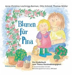 Blumen für Pina - Loschnigg-Barman, Anne-Christine;Schmid, Otto;Müller, Thomas