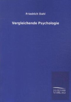 Vergleichende Psychologie - Dahl, Friedrich