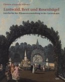 Lustwald, Beet und Rosenhügel
