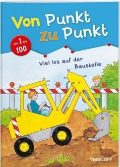 1 bis 100, Viel los auf der Baustelle / Von Punkt zu Punkt