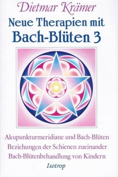 Neue Therapien mit Bach-Blüten 3 - Krämer, Dietmar