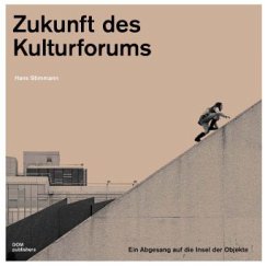 Zukunft des Kulturforums - Stimmann, Hans; Schäche, Wolfgang