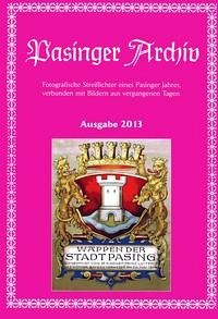 Pasinger Archiv, Ausgabe 2013