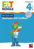 Das kann ich! Rechnen mit Größen, 4. Klasse