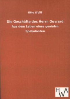 Die Geschäfte des Herrn Ouvrard - Wolff, Otto