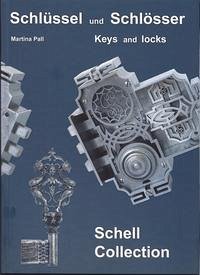 Schlüssel und Schlösser, Keys and Locks - Pall, Martina