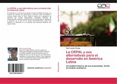 La CEPAL y sus alternativas para el desarrollo en América Latina - Lozada Ortega, Raúl