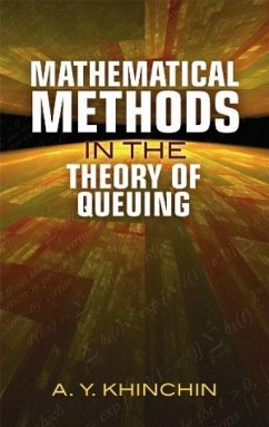 Mathematical Methods in the Theory of Queuing - Khinchin, A Y