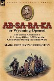 AB-Sa-Ra-Ka or Wyoming Opened AB-Sa-Ra-Ka or Wyoming Opened