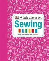 A Little Course in Sewing - DK