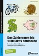 Den Zahlenraum bis 1000 aktiv entdecken - Bild 1