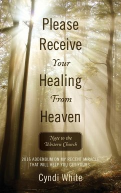 Please Receive Your Healing From Heaven - White, Cyndi