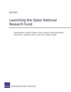 Launching the Qatar National Research Fund - Culbertson, Shelly; Mattock, Michael G; Nardulli, Bruce R; Al-Kuwari, Abdulrazaq; Cecchine, Gary; Harrell, Margaret C; Friel, John A; Darilek, Richard E