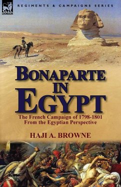 Bonaparte in Egypt - Browne, Haji A.