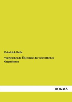 Vergleichende Übersicht der urweltlichen Organismen - Rolle, Friedrich