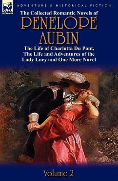 The Collected Romantic Novels of Penelope Aubin-Volume 2 - Mrs Aubin