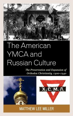 The American YMCA and Russian Culture - Miller, Matthew Lee