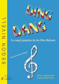 Ding dang : la canço popular de les Illes Balears : una eina de treball, segon nivell - Liesegang Moll, Berta