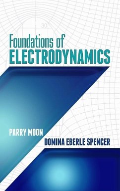 Foundations of Electrodynamics - Moon, Parry; Spencer, Domina Eberle