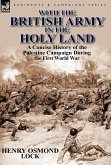 With the British Army in the Holy Land With the British Army in the Holy Land