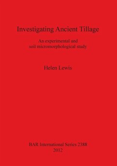 Investigating Ancient Tillage - Lewis, Helen