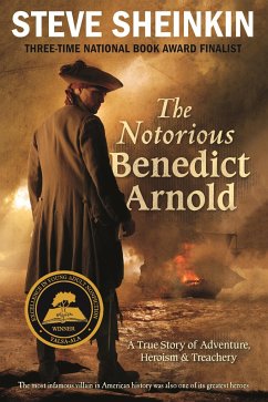 The Notorious Benedict Arnold - Sheinkin, Steve
