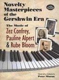 Novelty Masterpieces of the Gershwin Era: The Music of Zez Confrey, Pauline Alpert and Rube Bloom