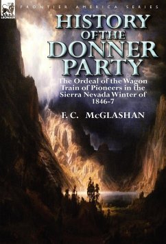 History of the Donner Party - McGlashan, F C