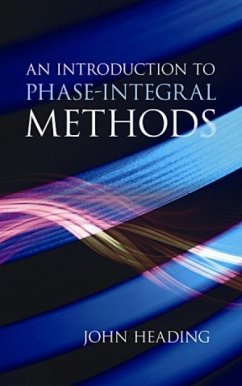 An Introduction to Phase-Integral Methods - Heading, John