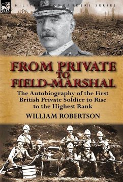 From Private to Field-Marshal - Robertson, William
